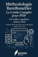 Mthodologie BareBoneDev (Framework): Le Guide Complet pour PHP