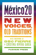 Mxico20: New Voices, Old Traditions