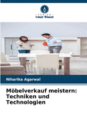 Mbelverkauf meistern: Techniken und Technologien