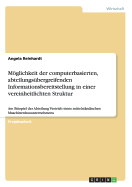 Mglichkeit der computerbasierten, abteilungsbergreifenden Informationsbereitstellung in einer vereinheitlichten Struktur: Am Beispiel der Abteilung Vertrieb eines mittelstndischen Maschinenbauunternehmens - Reinhardt, Angela