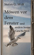 Mwen vor dem Fenster: und andere kurze Geschichten