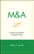 M&A: A Practical Guide to Doing the Deal