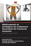 M?dicaments et strat?gies de traitement favorisant les fractures osseuses