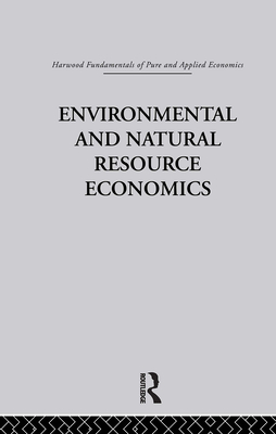 M: Environmental and Natural Resource Economics - Hartwick, John M., and Henry, C. (Editor)