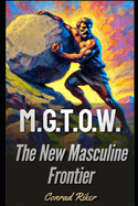 M.G.T.O.W.: The New Masculine Frontier