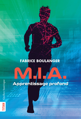 M.I.A. - Apprentissage Profond - Boulanger, Fabrice (Illustrator)