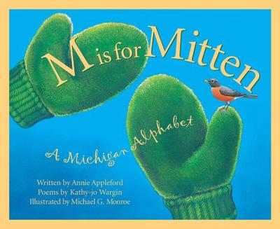 M Is for Mitten: A Michigan Alphabet - Appleford, Annie
