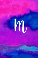 M: Letter M Monogram, Pink Purple & Blue Watercolor Writing Notebook with Personal Name M Initial Journal Cover, 6x9 Inch Lined College Ruled Paper, Perfect Bound Matte Soft Cover Diary