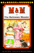 M & M and the Halloween Monster