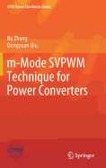 M-Mode Svpwm Technique for Power Converters