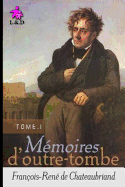 M?moires d'Outre-Tombe (Tome I) (Glossy Cover Finish)