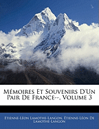 M?moires Et Souvenirs d'Un Pair de France--, Volume 3