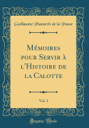 M?moires Pour Servir ? l'Histoire de la Calotte, Vol. 3 (Classic Reprint)