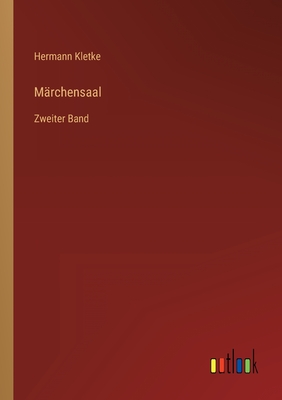 M?rchensaal: Zweiter Band - Kletke, Hermann