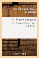 M. Scaevola, Tragdie En Trois Actes, En Vers