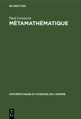 M?tamath?matique - Lorenzen, Paul, and Grize, J B (Translated by)