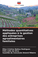 M?thodes quantitatives appliqu?es ? la gestion des entreprises agroalimentaires familiales