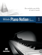 M?todo Piano Notion Libro 1: Las melod?as ms bellas de todo el mundo