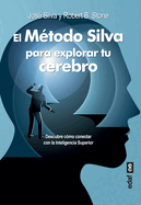 M?todo Silva Para Explorar Tu Cerebro, El