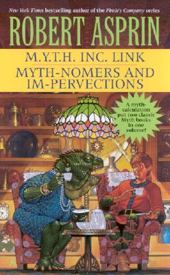M.Y.T.H. Inc. Link/Myth-Nomers and Impervections 2-In-1 - Asprin, Robert