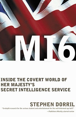 M16: Inside the Covert World of Her Majesty's Secret Intelligence Service - Dorril, Stephen