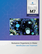 M7 Nuisance Organisms in Water: Identification and Treatment, 4th Edition
