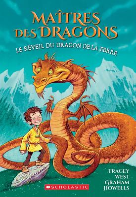 Ma?tres Des Dragons: N? 1 - Le R?veil Du Dragon de la Terre - West, Tracey, and Howells, Graham (Illustrator)