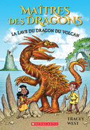 Ma?tres Des Dragons: N? 18 - La Lave Du Dragon Du Volcan