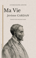 Ma vie: Autobiographie annote
