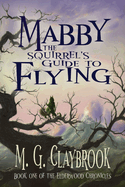 Mabby the Squirrel's Guide to Flying