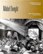 Mabel Dwight: A Catalogue Raisonne of the Lithographs