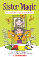 Mabel Makes the Grade - Mazer, Anne, and Brown, Bill (Illustrator)