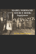 Mabel Normand Source Book: Supplement