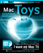 Mac Toys: 12 Cool Projects for Home, Office, and Entertainment - Rizzo, John, and Knaster, Scott