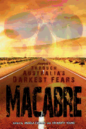 Macabre: a Journey Through Australia's Darkest Fears