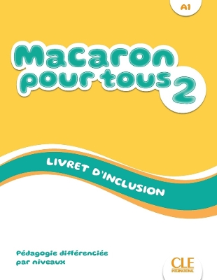 Macaron 2: Niveau A1 - Livret d'inclusion - Perez, Rubio, and Ruiz Felix, E., and Payet, Adrien