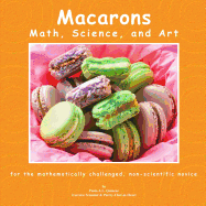 Macarons: Math, Science, and Art