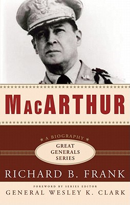 MacArthur - Frank, Richard B, and Weiner, Tom (Read by), and Clark, Wesley K, General (Foreword by)