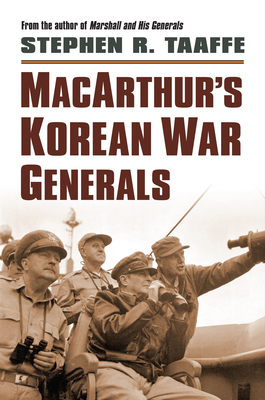 Macarthur's Korean War Generals - Taaffe, Stephen R