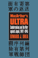 Macarthur's Ultra: Codebreaking and the War Against Japan, 1942-1945
