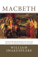 Macbeth: Edition bilingue fran?ais-anglais / Bilingual edition French-English