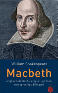 Macbeth. Shakespeare. Englisch-Deutsch / English-German. Zweisprachig / Bilingual