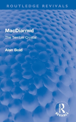 MacDiarmid: The Terrible Crystal - Bold, Alan