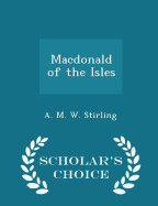 MacDonald of the Isles - Scholar's Choice Edition
