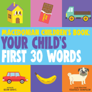 Macedonian Children's Book: Your Child's First 30 Words