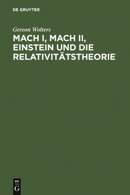 Mach I, Mach II, Einstein Und Die Relativittstheorie: Eine Flschung Und Ihre Folgen - Wolters, Gereon