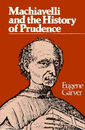 Machiavelli and the History of Prudence