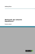 Machiavelli, Der Verkannte Republikaner?