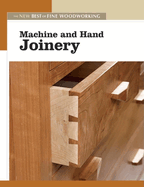 Machine and Hand Joinery: The New Best of Fine Woodworking