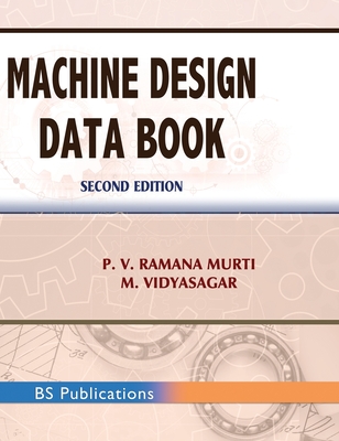 Machine Design Data Book - Murti, P V Ramana, and M, Vidyasagar